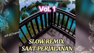 Slow remix untuk perjalanan