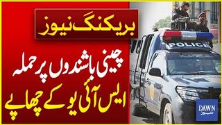 Attack On The Chinese  SIU Raids Different Hotels  Guest Houses In Karachi