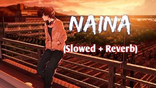 Naina lofi song lyrics slowed and reverb by Arijit Singh x remix by alone love