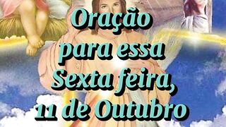 Oração para essa ta feira 11 de Outubro.