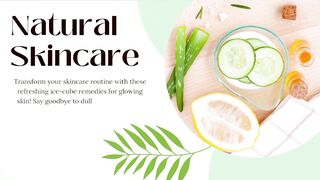 Natural Homemade Facial-Ice Cube For glowing Shiny skin