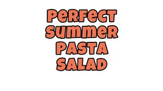 Perfect Pasta Salad For Summer????????????