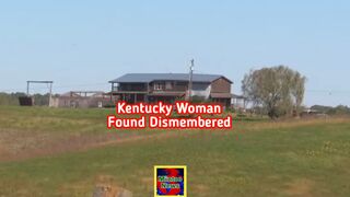 Kentucky woman found dismembered outside home, daughter arrested