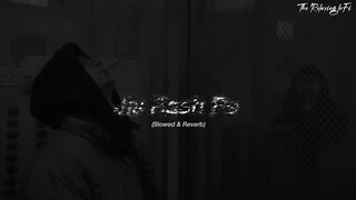Jis Raah Pe Hai Ghar Tera - (Slowed + Reverb) Arijit Singh | Lofi Song