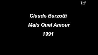 Claude Barzotti [Mais Quel Amour] Inédit!! [1991] Audio QG