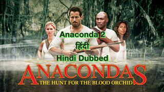 Anacondas 2 2004 In Hindi Dubbed Full Movie