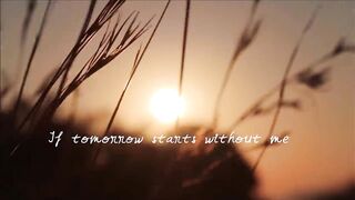 If Tomorrow Starts Without Me (read by Tom O Bedlam).