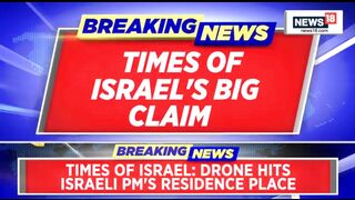 Israel Hezbollah War LIVE | Drone Attack Near Netanyahyu's Residence Area(p 1)