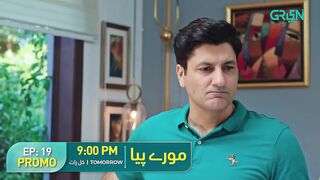 Mooray Piya _ Episode 19 Promo _ Mansha Pasha, Syed Jibran, Saheefa Jabbari _ Tomorrow 9PM _Green TV.