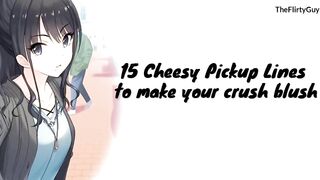 15 Cheesy Pickup Lines to make your Crush Blush