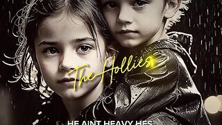 He Aint Heavy Hes My Brother