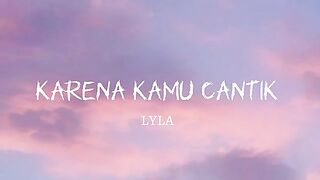 Karena Kmu Cantik - LYLA (Lyrics)