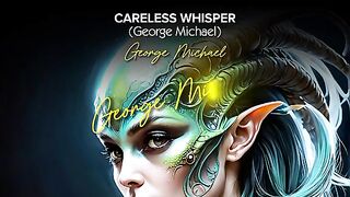 Careless Whisper