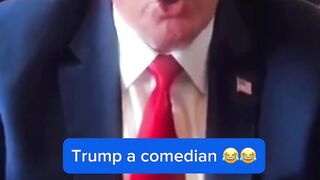 Trump a comedian