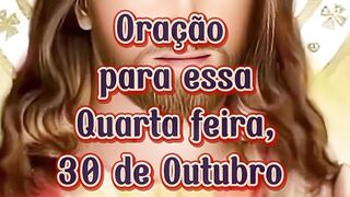 Oração para essa Quarta Feira 30 de Outubro.