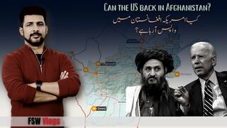 FSW Vlog _ Can the US come back to Afghanistan.