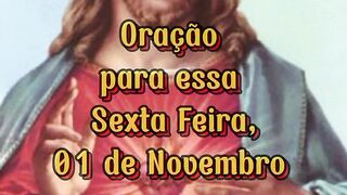 Oração para essa ta Feira 01 de Novembro.