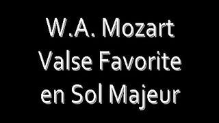 Mozart - Valse Favorite en Sol