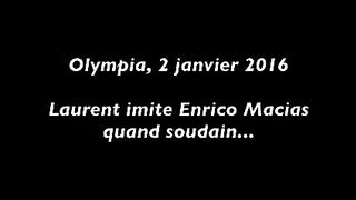 Laurent Gerra et Enrico Macias Olympia