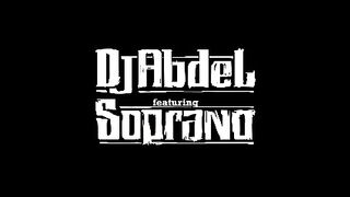 DJ Abdel - C'est ma vie ft. Soprano