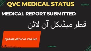 Medical report submitted Qvc QATAR |Qvc medical report online