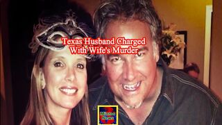 Texas husband charged with missing wife's murder