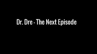 Dr. Dre - The Next Episode (Lyrics)