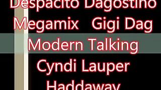 Despacito Dagostino Megamix Gigi Dag Modern Talking Cyndi Lauper