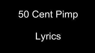 50 Cent - Pimp (Lyrics)