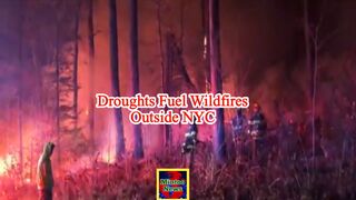 Droughts Fuel Wildfires Outside NYC