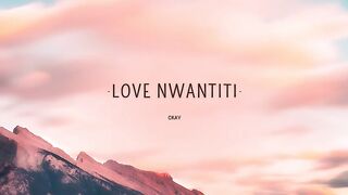 CKay - Love Nwantiti (Lyrics) | Best Song.