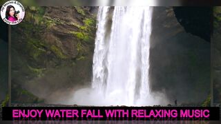 Water fall with relexig music
