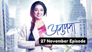 Anupama 27th November 2024 Episode | Anupama Today NEW PROMO