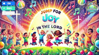 Jump for joy in the Lord.