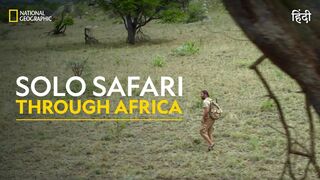 Solo Safari Through Africa | Primal Survivor | हिन्दी | Full Episode | S7 - E6 | National Geographic