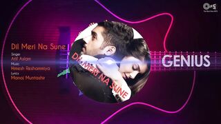 Dil Meri Na Sune Full Audio - Genius _ Utkarsh_ Ishita _ Atif Aslam _ Himesh Reshammiya _ Manoj