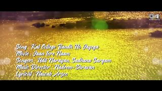 Kal College Bandh Ho Jaayega - Lyrical _ Jaan Tere Naam _ Udit Narayan_ Sadhana Sargam _ 90_s Hits