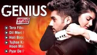 Genius Movie | Video Jukebox | Tera Fitoor, Dil Meri Na Sune | Bollywood Hits | Popular Hindi Songs
