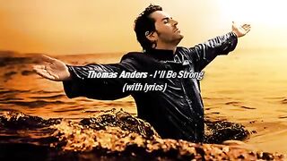 ×Thomas Anders - Je serai fort (avec paroles)