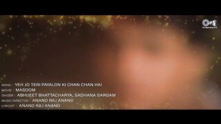 Yeh Jo Teri Payalon Ki Chan Chan Hai - Lyrical _ Masoom _ Abhijeet_ Sadhana Sargam _ 90_s Hindi hits