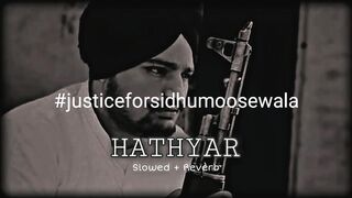 Hathyar Sidhu moose Wala slowed and reverb lofi song lyrics new song lofi