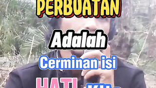 Pebuatan adalah cerminan isi hati kita