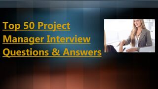 0:32 / 4:33  Top 50 Project Manager Interview Questions & Answers 2020 | For Fresh & Experience Candidates