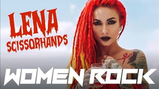 Women Rock,  Lena Scissorhands