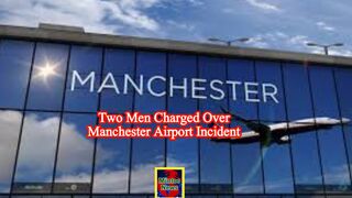 Two men charged with assault over Manchester Airport incident