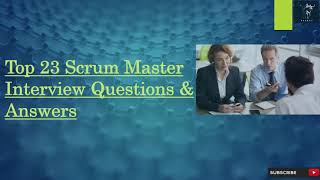 Top 23 Scrum Master Interview Questions & Answers 2020 | For Fresh & Experience Candidates
