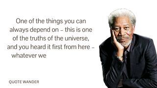 15 Wisest Quotes That Will Inspire You to Aim Higher | Morgan Freeman