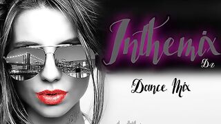 ×Remix Dance Dj .Dz Nouveau Style Mix 2023.