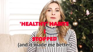 8 "Healthy" Habits I STOPPED... and it made me healthier