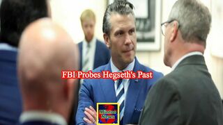 FBI probes Trump cabinet pick Pete Hegseth